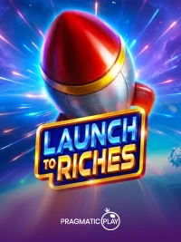 Launch to Riches
