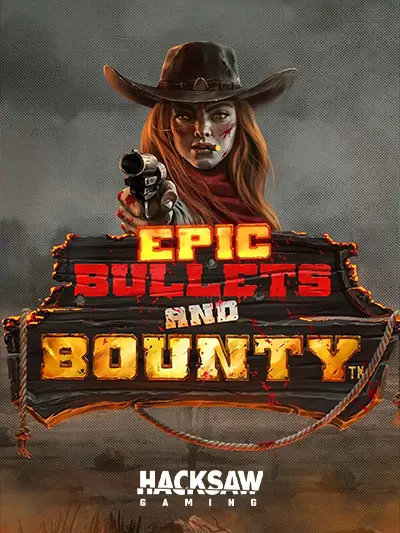 Epic Bullets & Bounty