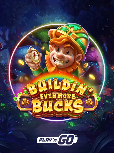 Buildin' Even More Bucks